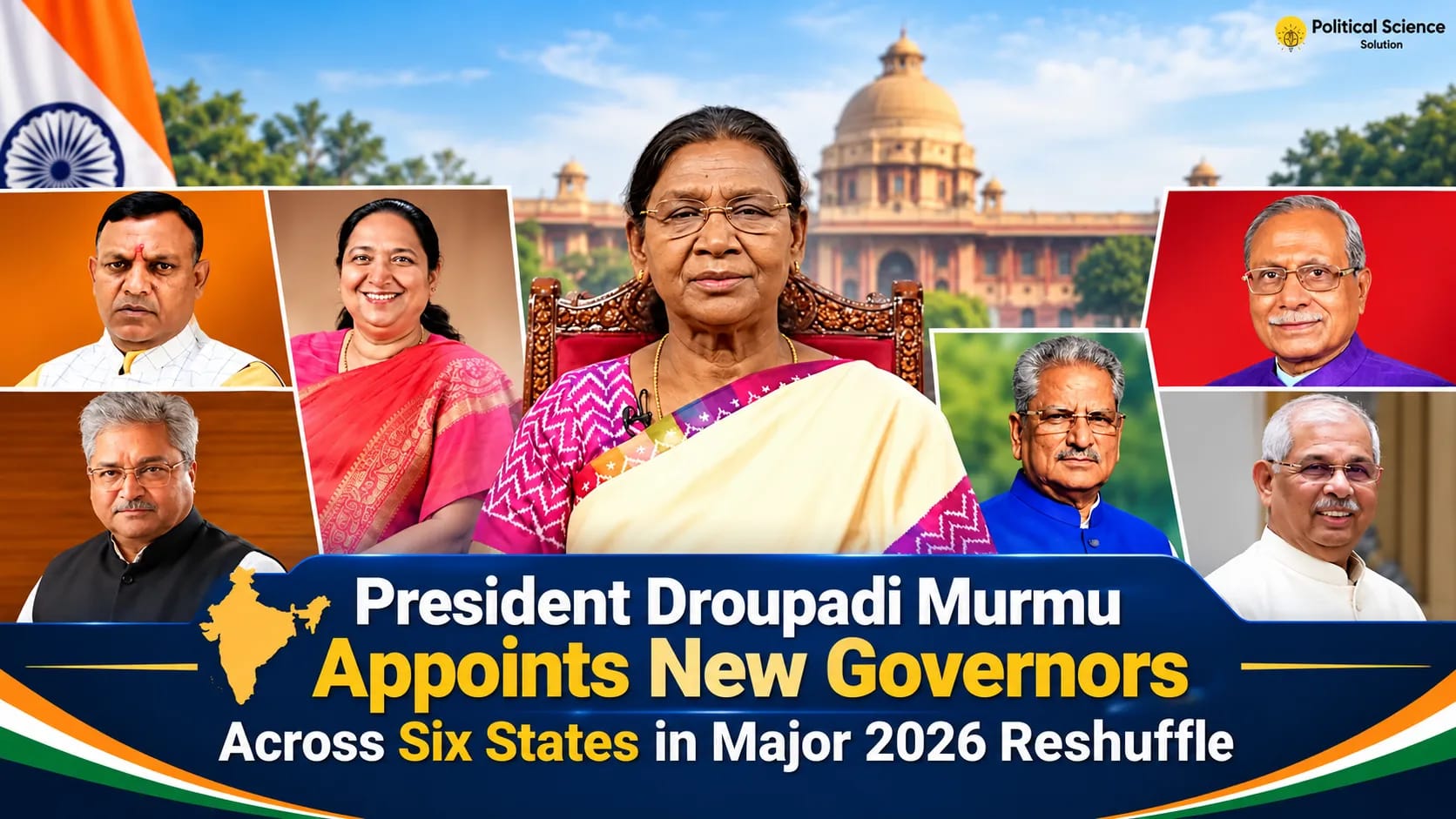 Six Governor Appointments Announced: What the Latest Reshuffle Means for State–Centre Relations Six Governor Appointments Announced: What the Latest Reshuffle Means for State–Centre Relations